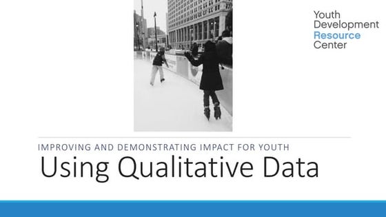 Improving and Demonstrating Impact for Youth Using Qualitative Data