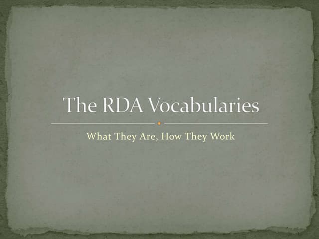 The RDA Vocabularies: What They Are, How They Work