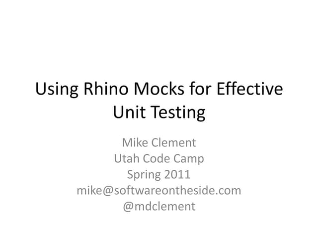 Using Rhino Mocks for Effective Unit Testing