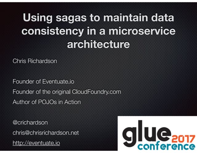 Gluecon: Using sagas to maintain data consistency in a microservice architecture