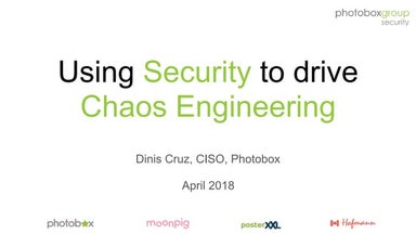 Using security to drive chaos engineering - April 2018
