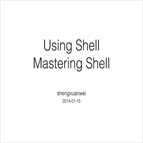 Using Shell & Mastering Shell