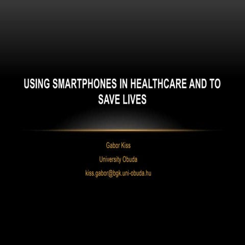 Using smartphones in healthcare and to save lives