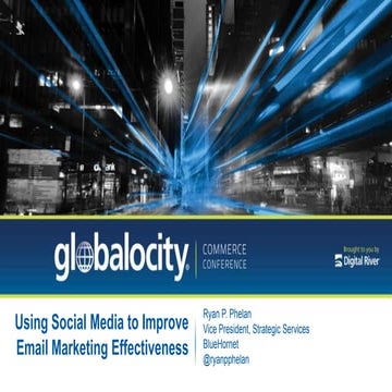 Using Social Email to Improve Enterprise Email Marketing Effectiveness