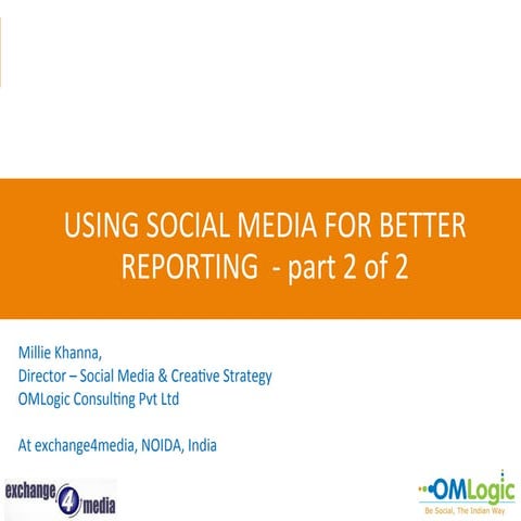 Using social media for better reporting - Millie Khanna 2 of 2