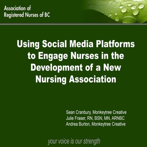 Using Social Media Platforms to Engage Nurses in the Development of a New Nursing Association (ARNBC)