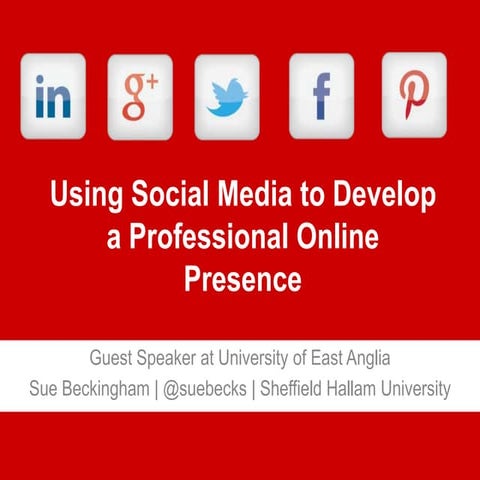 Using social media to develop a professional online presence