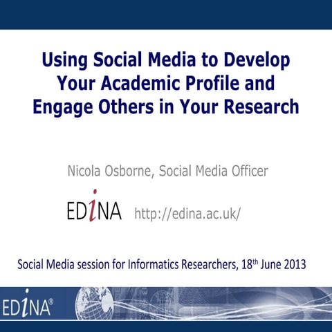 Using Social Media to Develop Your Academic Profile and Engage Others in Your...