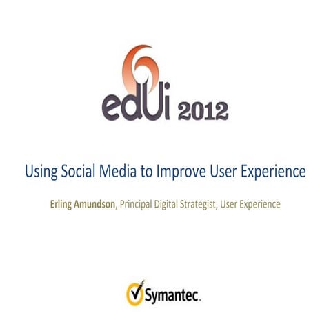 Using Social Media to Improve User Experience edUi version