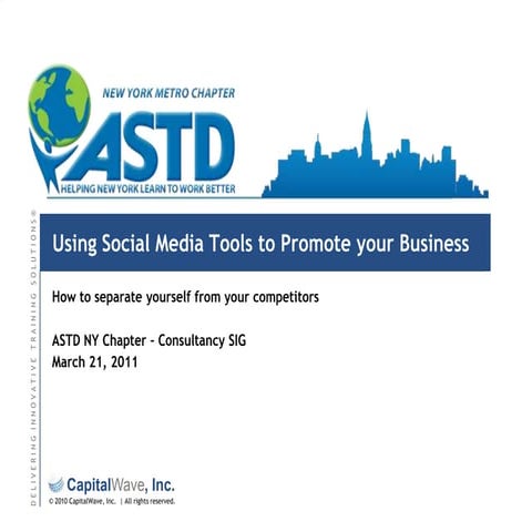Using social media tools to promote your business  - astd march 2011