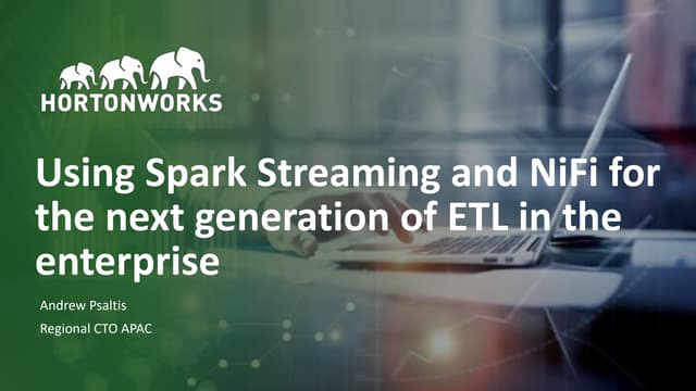 Using Spark Streaming and NiFi for the Next Generation of ETL in the Enterprise