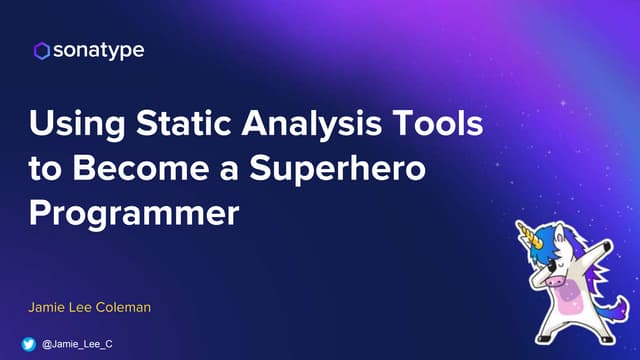 Using Static Analysis Tools to Become a Superhero Programmer.pptx
