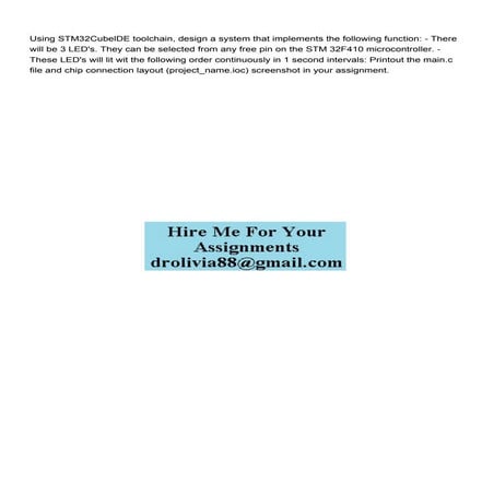 Using STM32CubelDE toolchain design a system that implement.pdf