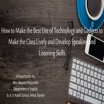 Use of Technology and Gadgets to Make the Class Lively