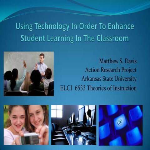 Using technology in order to enhance student learning pp