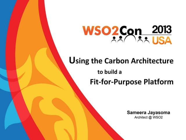 Using the Carbon Architecture to Build a Fit-for-Purpose Platform