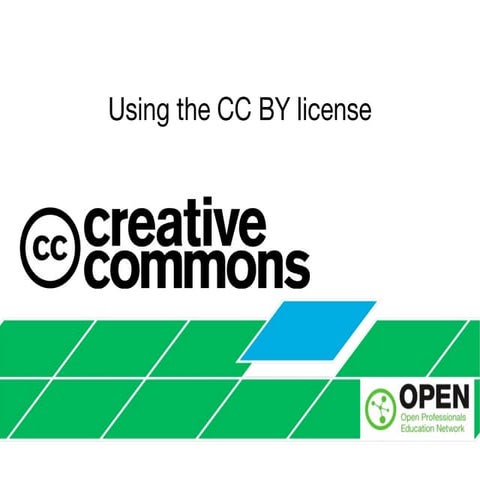 Using the CC BY license, Workshop for 2013 OPEN Kick-off