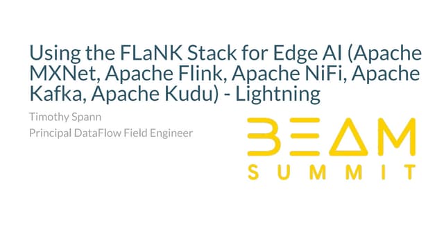 Using the FLaNK Stack for edge ai (apache mxnet, apache flink, apache nifi, a...