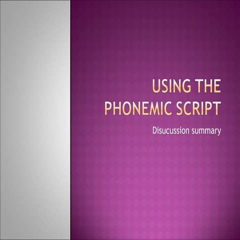 Using the phonemic script