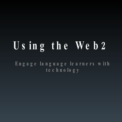 Using the Web2 Engage Language Learners