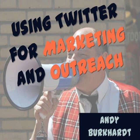 Using twitter for marketing and outreach
