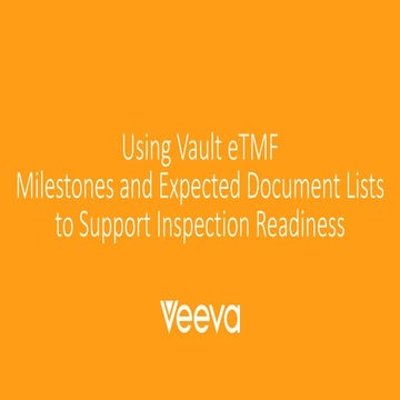 Using Vault eTMF Milestones and EDLs to Support Inspection Readiness