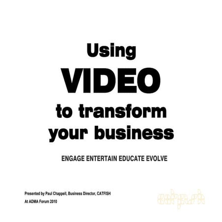 Using Video to Transform Your Business and Improve ROI