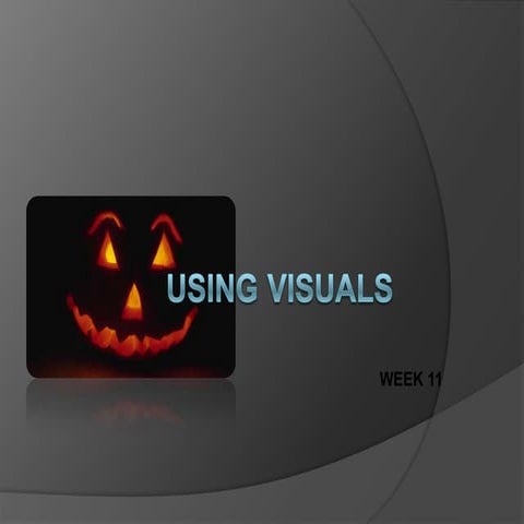 Using visuals