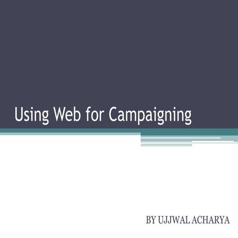 Using web for campaigning