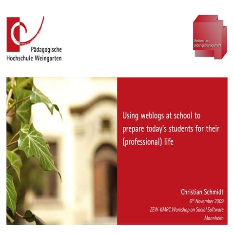 Using weblogs at school to prepare today's students for their (professional) ...
