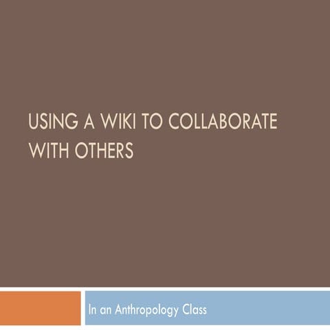 Using Wikis In An Anthropology Class