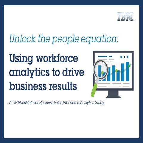 Using Workforce Analytics to Drive Business Results