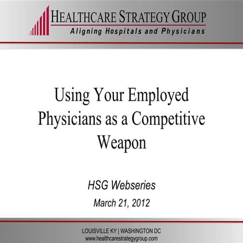 Using Your Employed Physicians as a Competitive Weapon
