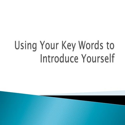 Using your key words to introduce yourself