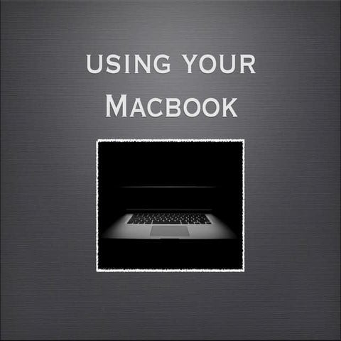 Using your Macbook 