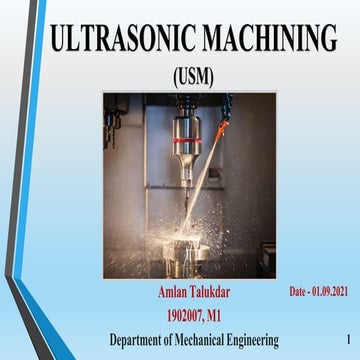 Ultrasonic Machining (USM)