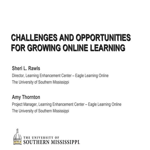 Challenges and Opportunities for Growing Online Learning