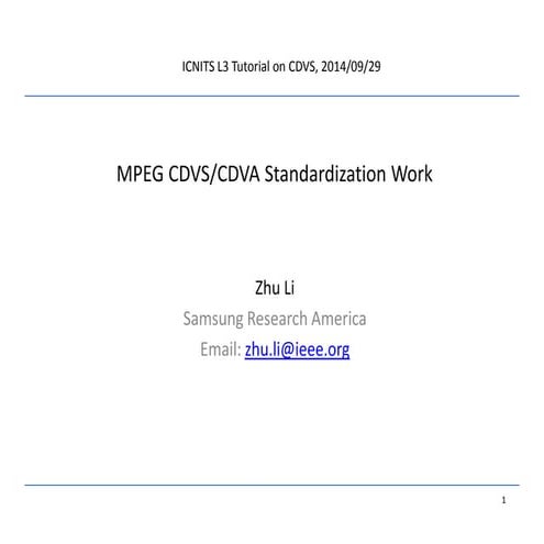 Tutorial on MPEG CDVS/CDVA Standardization at ICNITS L3 Meeting