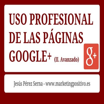 Uso Avanzado de las Páginas Google+