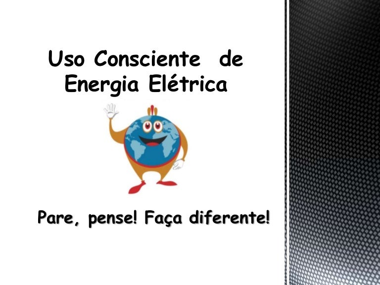 Uso consciente de energia elétrica