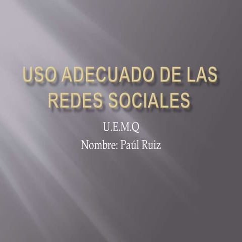 Uso adecuado de las redes sociales | PPTX