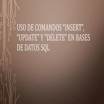 Uso de comandos insert, update y delete en Base de Datos SQL