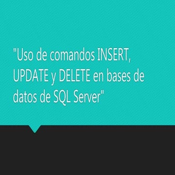 Uso de comandos INSERT, UPDATE y DELETE en bases de datos de SQL Server ...