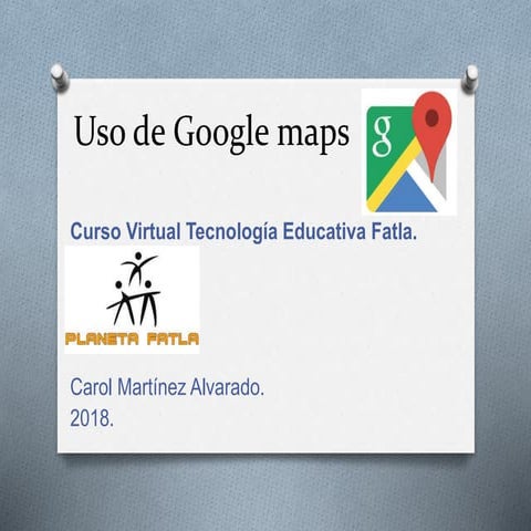 Uso de google maps en el aula de clase. [autoguardado] | PPTX