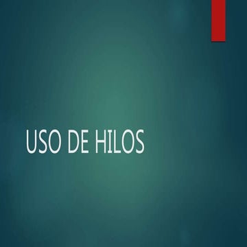 Uso de hilos