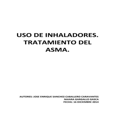(2014-12-16) USO DE INHALADORES. TRATAMIENTO DEL ASMA (DOC)