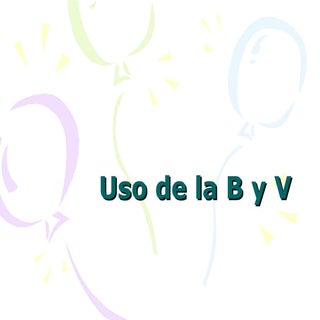 Uso de la b y v