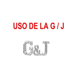Uso de la g y la j