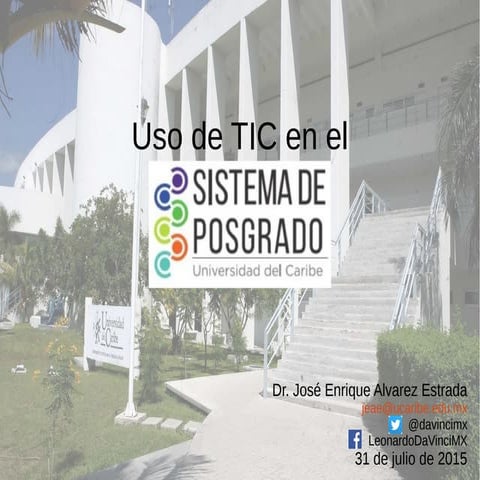 Uso de TIC en el Sistema de Posgrado de la Universidad del Caribe