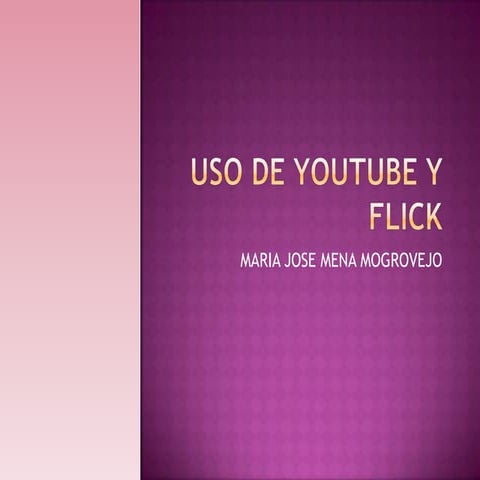 Uso de youtube y flick